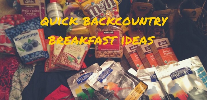 Quick Backcountry Breakfast Ideas While on the Trail