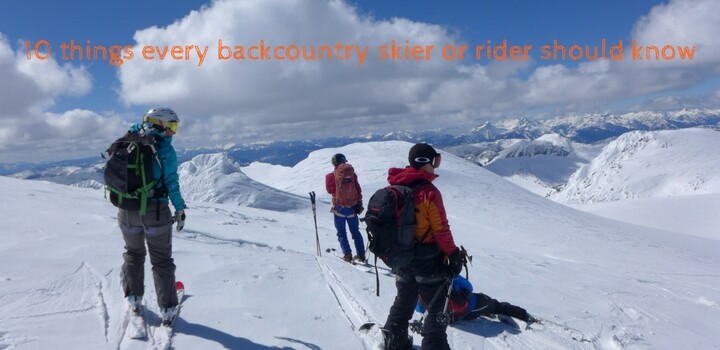 Ten things every backcountry skier or rider should know