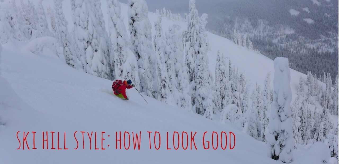 How to look cool out on the ski hill